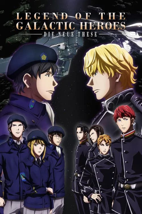 The Legend of the Galactic Heroes: Die Neue These poster
