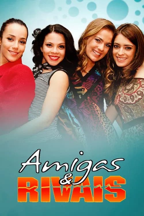 Amigas & Rivais poster