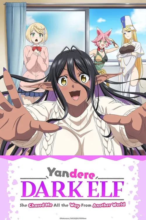 Yandere Dark Elf: She Chased Me All the Way from Another World! poster