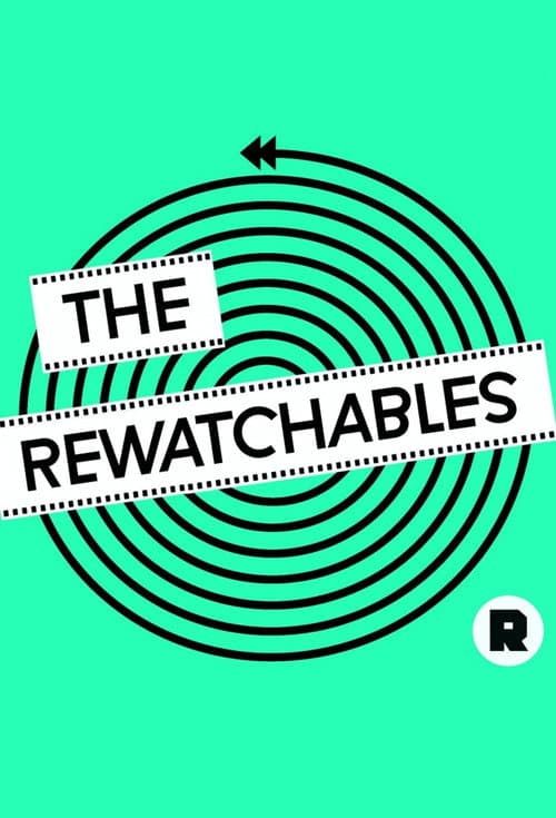 The Rewatchables poster