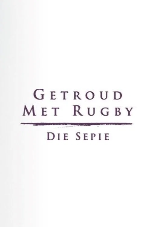 Getroud met Rugby: Die Sepie poster
