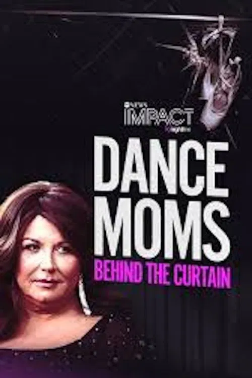 IMPACT x Nightline: DANCE MOMS: Behind the Curtain poster